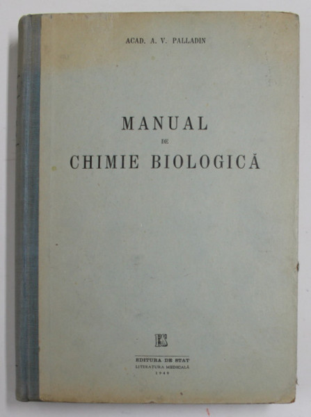 MANUAL DE CHIMIE BIOLOGICA de A.V . PALLADIN , 1949