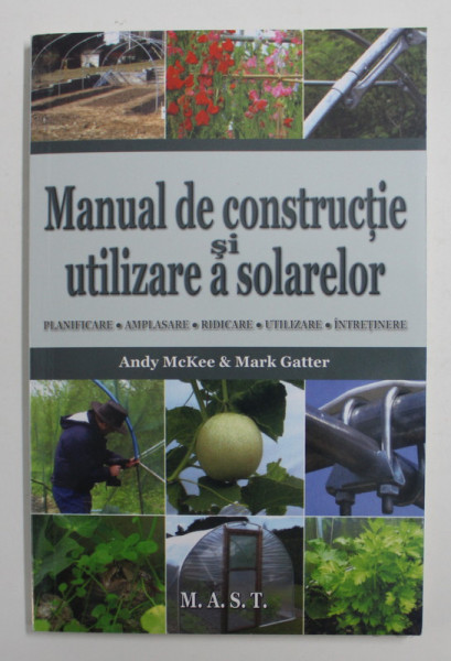 MANUAL DE CONSTRUCTIE SI UTILIZARE A SOLARELOR de ANDY MCKEE si MARK GATTER , 2013