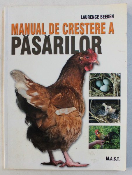 MANUAL DE CRESTERE A PASARILOR de LAURENCE BEEKEN , 2010