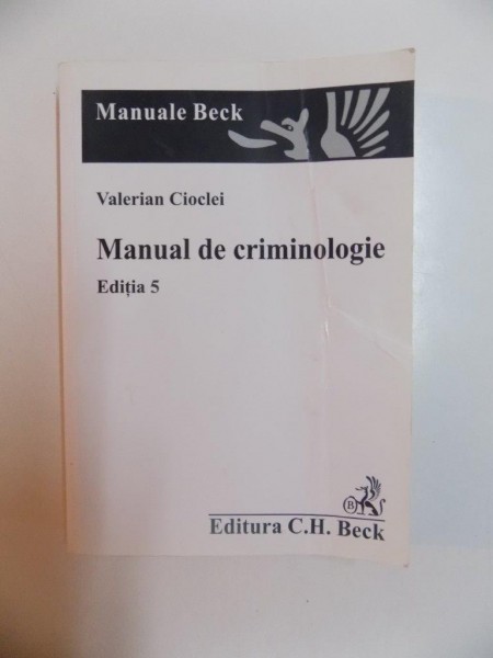 MANUAL DE CRIMINOLOGIE de VALERIAN CIOCLEI , ED. a - V - a , 2011