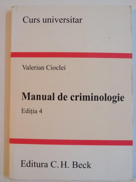 MANUAL DE CRIMINOLOGIE , EDITIA 4 de VALERIAN CIOCLEI, 2007 , PREZINTA SUBLINIERI