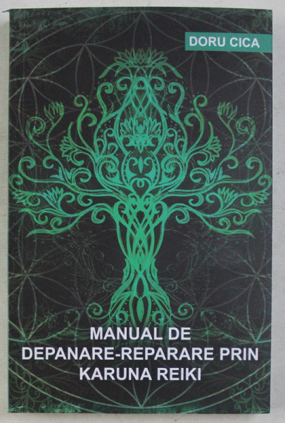 MANUAL DE DEPANARE , REPARARE PRIN KARUNA REIKI de DORU CICA , 2019