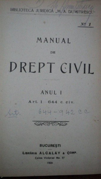 Manual de drept civil, Anul I, II si III, Alcalay, Bucuresti 1920