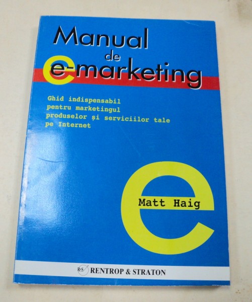 MANUAL DE E-MARKETING BUCURESTI 2005-MATT HAIG