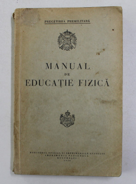 MANUAL DE EDUCATIE FIZICA - PREGATIREA PREMILITARA , 1934