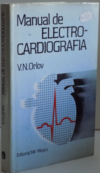 MANUAL DE ELECTRO-CARDIOGRAFIA par V.N. ORLOV , 1989