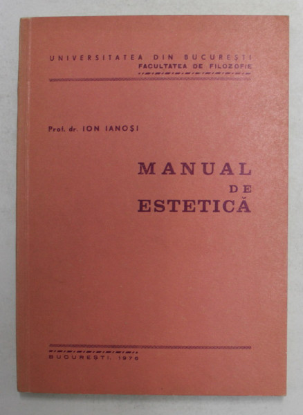 MANUAL DE ESTETICA de Prof. dr . ION IANOSI , 1976 , DEDICATIE *