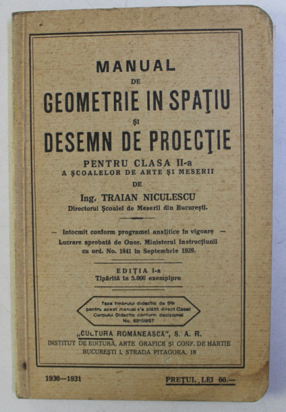 MANUAL DE GEOMETRIE IN SPATIU SI DESEMN DE PROECTIE PENTRU CLASA a - II - a ED. I de TRAIAN NICULESCU , 1929