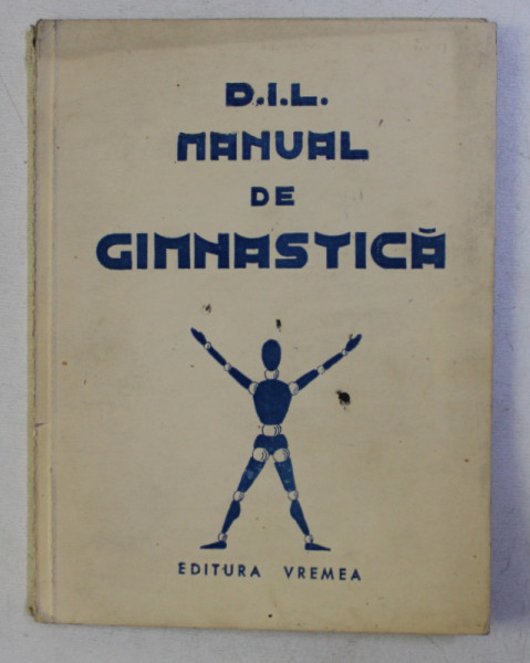 MANUAL DE GIMNASTICA de D.I.L. , desene de STEF DUMITRESCU , 1939