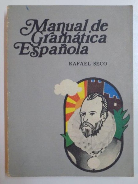 MANUAL DE GRAMATICA ESPANOLA de RAFAEL SECO