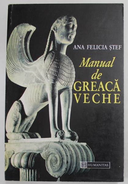 MANUAL DE GREACA VECHE de ANA FELICIA STEF , 1996