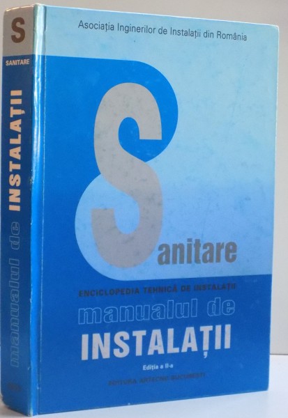 MANUAL DE INSTALATII , SISTEME DE ILUMINAT , INSTALATII ELECTRICE SI DE AUTOMATIZARE , ED. a - II - a , 2010