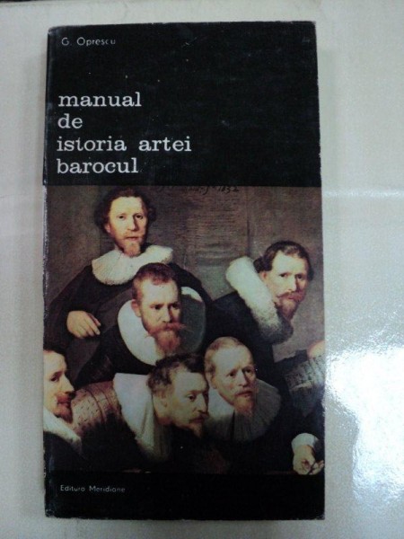 MANUAL DE ISTORIA ARTEI. BAROCUL de G.OPRESCU  1985
