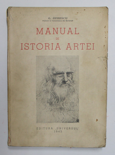 MANUAL DE ISTORIA ARTEI de G. OPRESCU , VOLUMUL I , 1943 , PREZINTA PETE , URME DE UZURA , MICA LIPSA LA PAGINA DE TITLU *