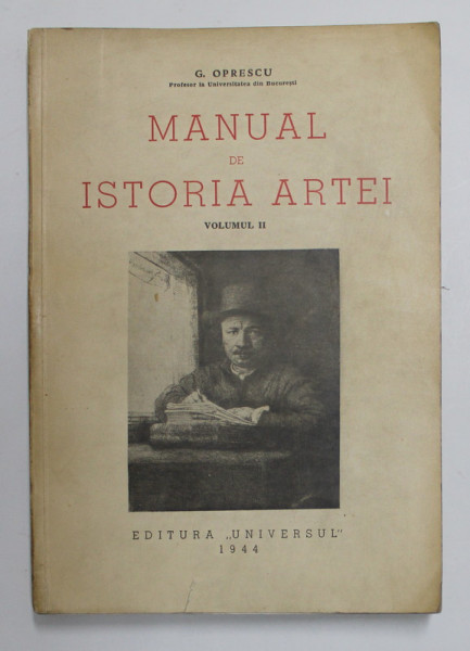 MANUAL DE ISTORIA ARTEI de G. OPRESCU , VOLUMUL II , 1944
