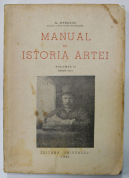 MANUAL DE ISTORIA ARTEI de G. OPRESCU , VOLUMUL II , 1946