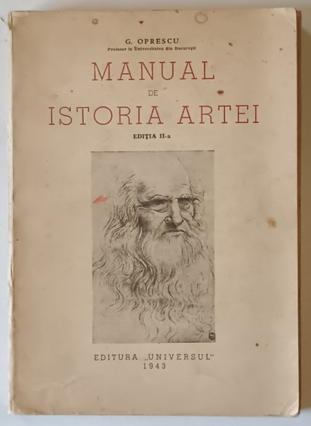 MANUAL DE ISTORIA ARTEI , ED. a II a , VOL. I EVUL MEDIU , RENASTEREA de G. OPRESCU , Bucuresti 1943