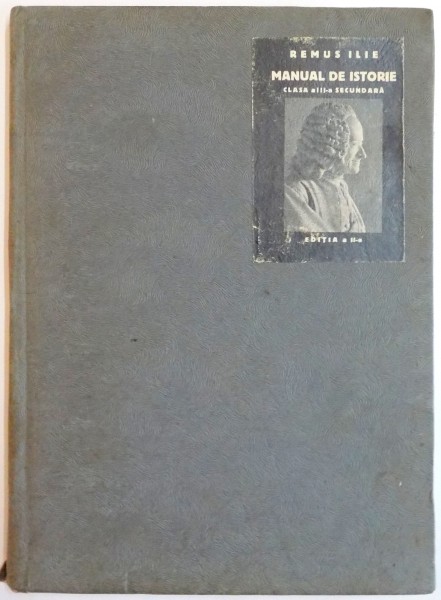 MANUAL DE ISTORIE , CLASA A III-A SECUNDARA , EDITIA A II-A , DE REMUS ILIE