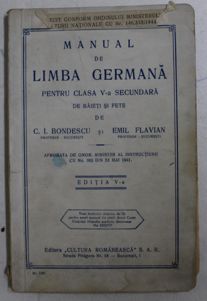MANUAL DE LIMBA GERMANA PENTRU CLASA A V-A SECUNDARA DE BAIETI SI FETE de C . I. BONDESCU si EMIL FLAVIAN , 1943