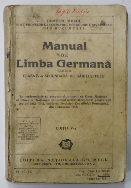 MANUAL DE LIMBA GERMANA PENTRU CLASA IV-A SECUNDARA DE BAIETI SI FETE de DEMETRU MIHAIL , 1942,