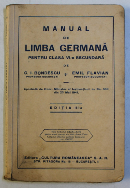 MANUAL DE LIMBA GERMANA PENTRU CLASA VI -A SECUNDARA de C.I. BONDESCU si EMIL FLAVIAN , 1941