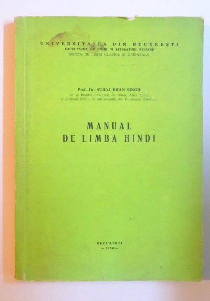 MANUAL DE LIMBA HINDI de SURAJ BHAN SINGH , 1989 , CONTINE INSEMNARI