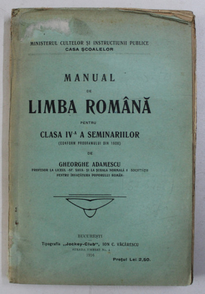 MANUAL DE LIMBA ROMANA PENTRU CLASA IV- A SEMINARIILOR de GHEORGHE ADAMESCU  1916