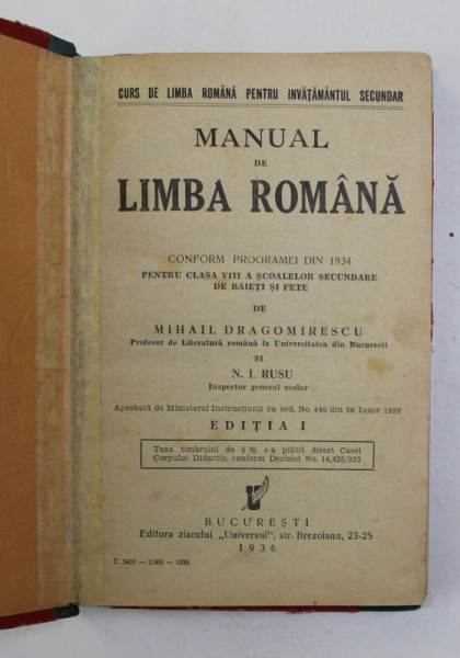 MANUAL DE LIMBA ROMANA PENTRU CLASA VIII A SCOALEOR SECUNDARE DE BAIETI SI FETE de MIHAIL DRAGOMIRESCU si N. I. RUSU ,EDITIA I , 1936
