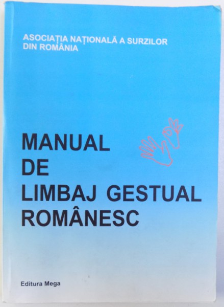 MANUAL DE LIMBAJ GESTUAL ROMANESC de MIHAIL GRECU...LUCIAN BADESCU ,