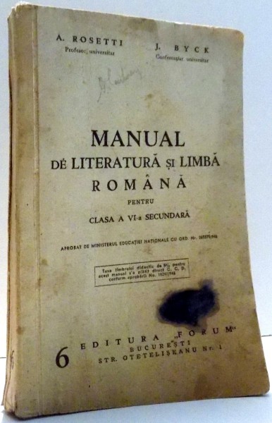 MANUAL DE LITERATURA SI LIMBA ROMANA PENTRU CLASA A VI-A SECUNDARA de A. ROSETTI, J. BYCK