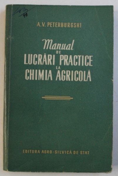 MANUAL DE LUCRARI PRACTICE LA CHIMIA AGRICOLA de A . V . PETERBURGSKI , 1954