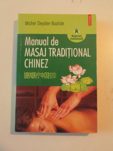 MANUAL DE MASAJ TRADITIONAL CHINEZ de MICHEL DEYDIER - BASTIDE , 2006