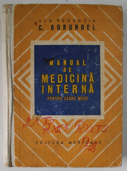 MANUAL DE MEDICINA INTERNA PENTRU CADRE MEDII de C. BORUNDEL , 1974