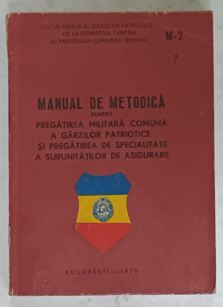MANUAL DE METODICA PENTRU PREGATIREA MILITARA COMUNA A GARZILOR PATRIOTICE ...., 1975