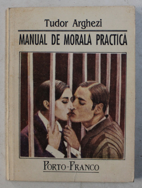 MANUAL DE MORALA PRACTICA de TUDOR ARGHEZI , 1993