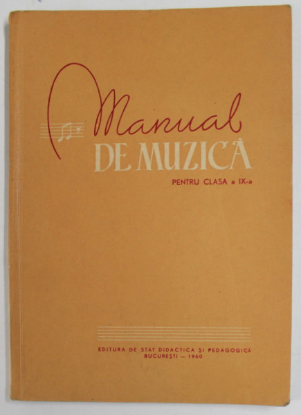 MANUAL DE MUZICA , PENTRU CLASA A IX-A , 1960