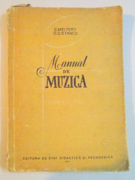 MANUAL DE MUZICA PENTRU CLASA A VII A de C. MEITERT , D.D. STANCU , 1957