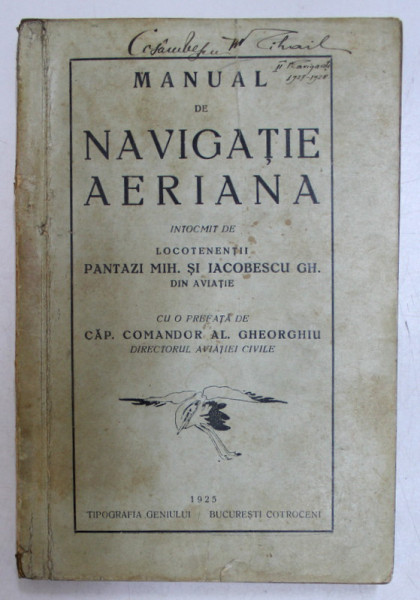 MANUAL DE NAVIGATIE AERIANA de PANTAZI MIH. si IACOBESCU GH. ,1925