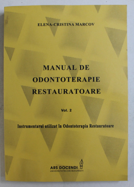 MANUAL DE ODONTOTERAPIE RESTAURATOARE VOL. 2 de ELENA CRISTINA MARCOV , 2007