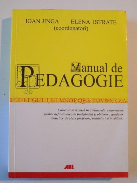 MANUAL DE PEDAGOGIE de IOAN JINGA , ELENA ISTRATE , EDITIA A II A, REVAZUTA SI ADAUGITA