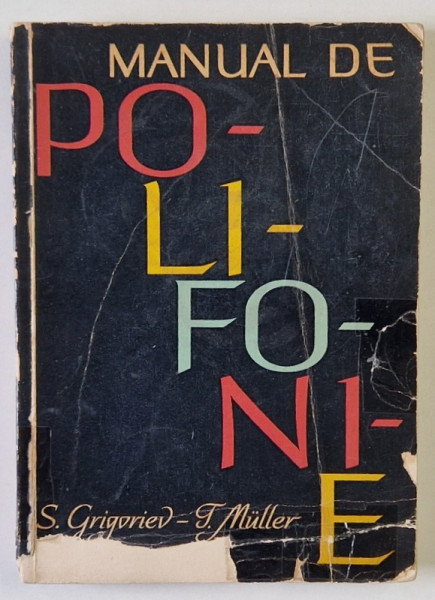 MANUAL DE POLIFONIE de S. GRIGORIEV si T. MULLER , 1963 *LIPSA FRAGMENT COPERTA FATA