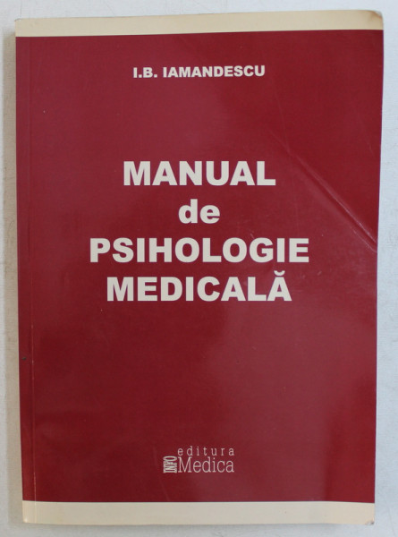 MANUAL DE PSIHOLOGIE MEDICALA de I.B. DIAMANDESCU , 2010 , PREZINTA HALOURI DE APA *