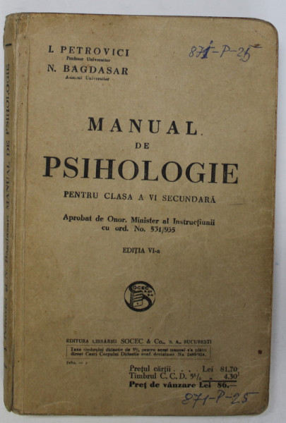 MANUAL DE PSIHOLOGIE PENTRU CLASA A VI  SECUNDARA  de I. PETROVICI si N. BAGDASAR , 1939