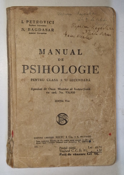 MANUAL DE PSIHOLOGIE PENTRU CLASA A VI  SECUNDARA  de I. PETROVICI si N. BAGDASAR , 1939 , * PREZINTA SUBLINIERI SI INSEMNARI