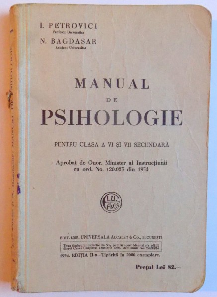 MANUAL DE PSIHOLOGIE - PENTRU CLASA A VI SI VII SECUNDARA de I. PETROVICI si N. BAGDASAR, 1934