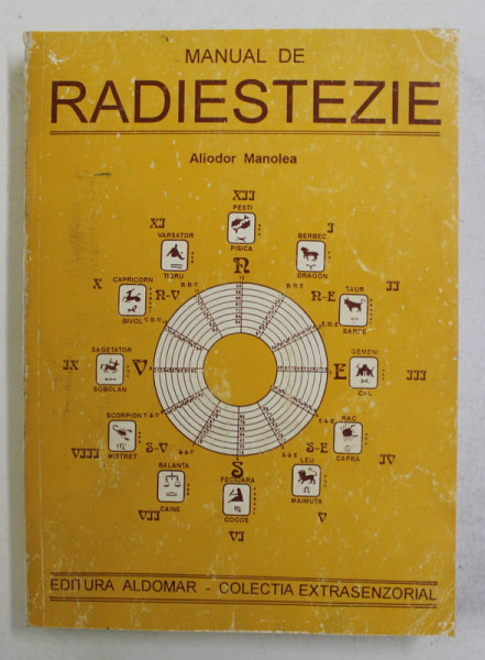 MANUAL DE RADIESTEZIE de ALIODOR MANOLEA , 1996 *EDITIE BROSATA