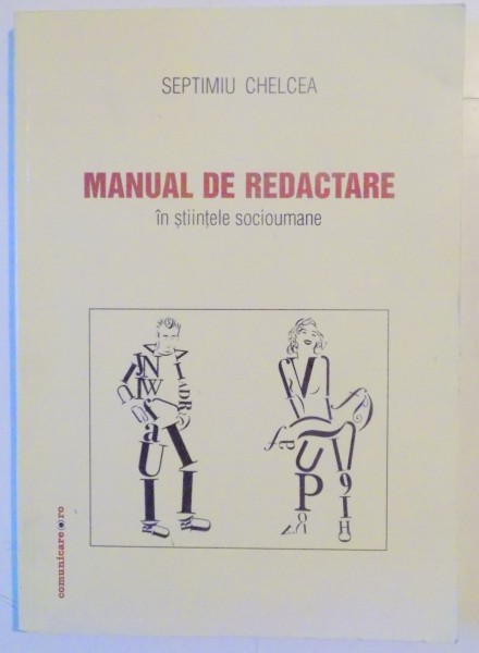 MANUAL DE REDACTARE IN STIINTELE SOCIOUMANE de SEPTIMIU CHELCEA , 2011