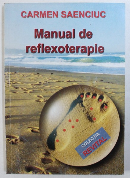 MANUAL DE REFLEXOTERAPIE de CARMEN SAENCIUC , 2006