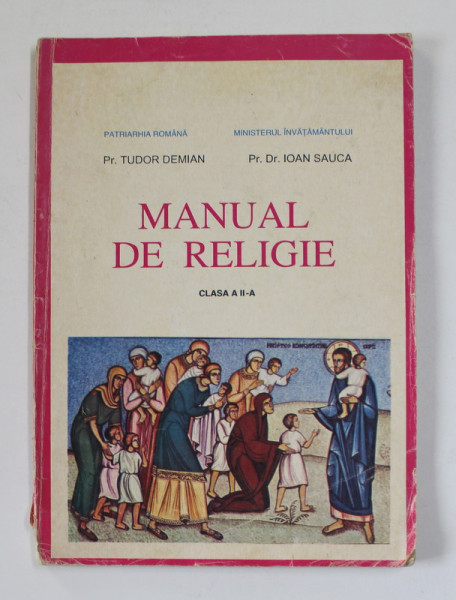 MANUAL DE RELIGIE de Pr. TUDOR DEMIAN si Pr. Dr. IOAN SAUCA , 1994
