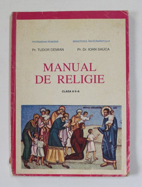 MANUAL DE RELIGIE de Pr. TUDOR DEMIAN si Pr. Dr. IOAN SAUCA , 1996